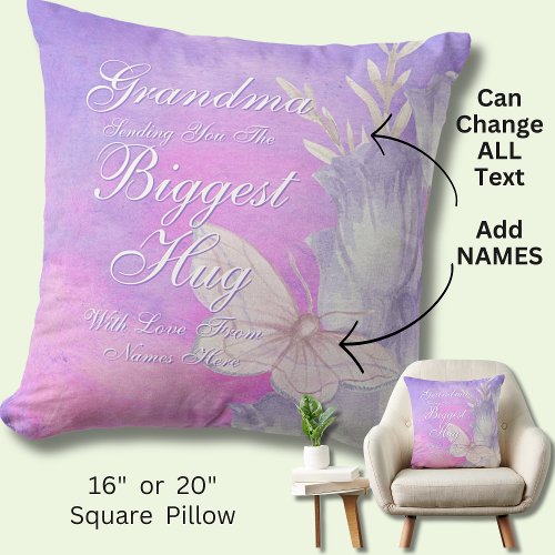 Change ALL TEXT  Send Biggest Hug for Mom Grandma  Throw Pillow