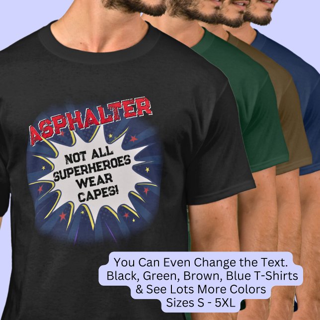 Change Any Text, ASPHALTER, Not All Superheroes T-Shirt (Creator Uploaded)