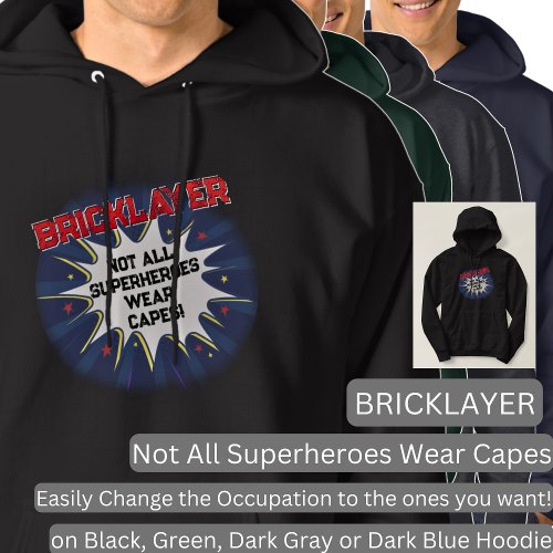 Change Any Text BRICKLAYER Not All Superheroes Hoodie