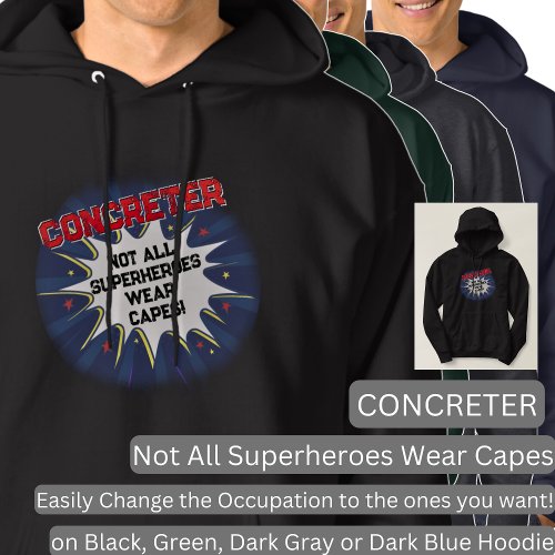 Change Any Text CONCRETER Not All Superheroes Hoodie