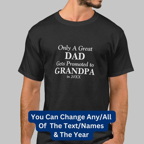 Change Any Text DAD Promoted to Grandpa 20xx T_Shirt