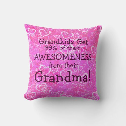 Change ANY Text _ Grandkids get 99 of Awesomeness Throw Pillow