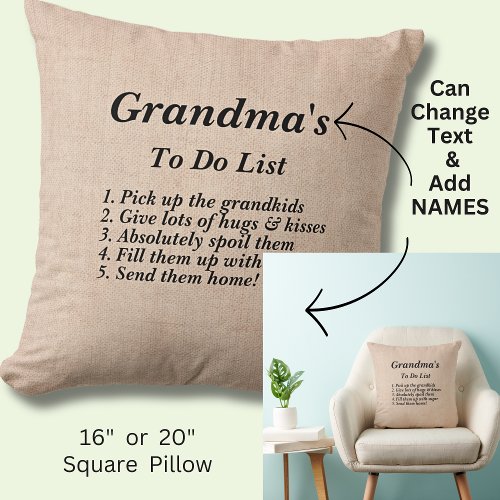 Change any Text _ Grandmas To Do List  Throw Pillow