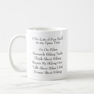 Change Any Text Hiking Hiker Trekker Spare Time Coffee Mug