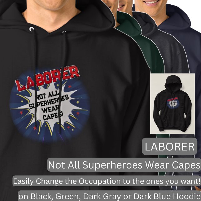 Change Any Text, LABORER - Not All Superheroes Hoodie (Creator Uploaded)