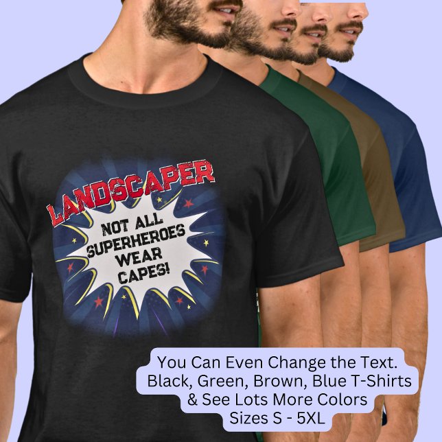 Change Any Text, LANDSCAPER, Not All Superheroes T-Shirt (Creator Uploaded)