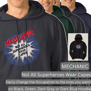 Change Any Text - Mechanic - Not All Superheroes   Hoodie