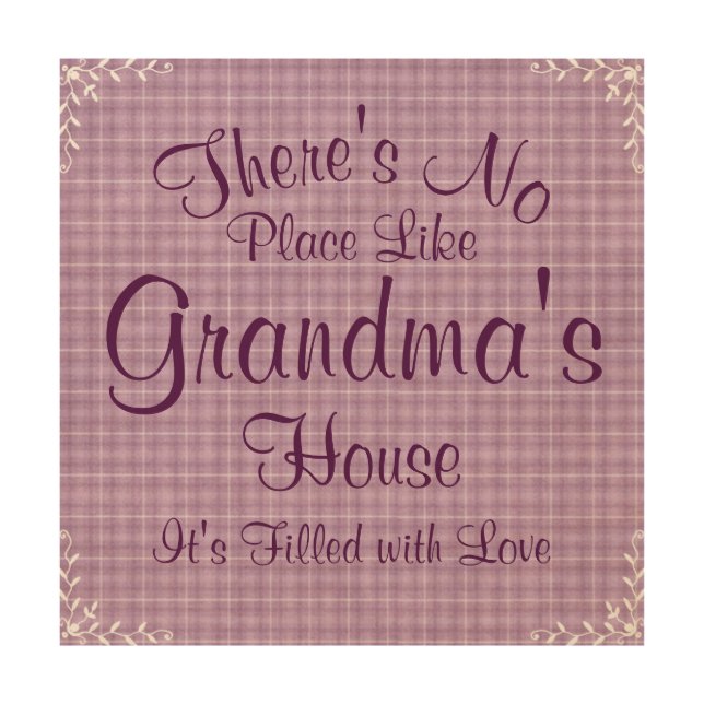 Change Any Text No Place Like Grandma's House Love Wood Wall Art (Front)