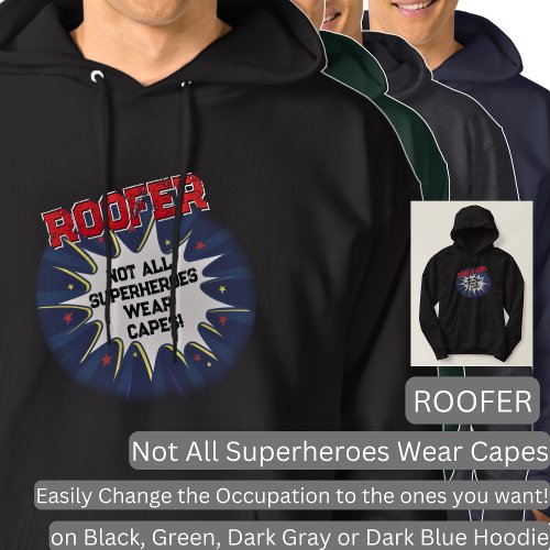 Change Any Text ROOFER Not All Superheroes Hoodie