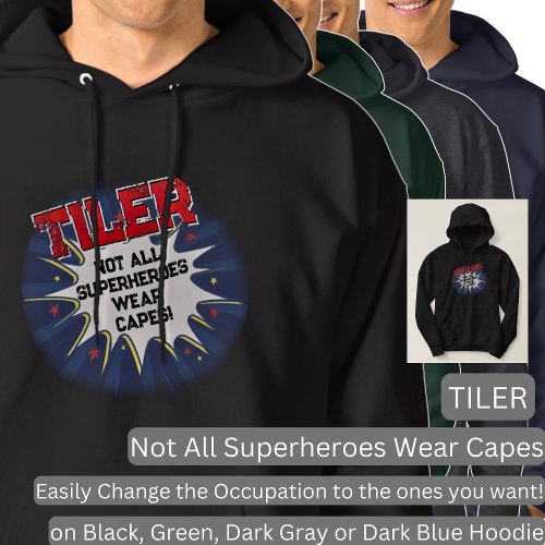Change Any Text TILER _ Not All Superheroes Hoodie