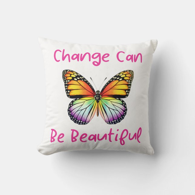 Change Can Be Beautiful Colorful Rainbow Butterfly Throw Pillow (Front)