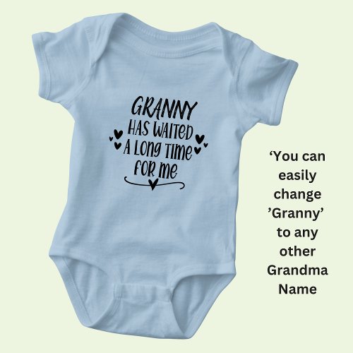 Change Granny Name has waited a long time for me  Baby Bodysuit