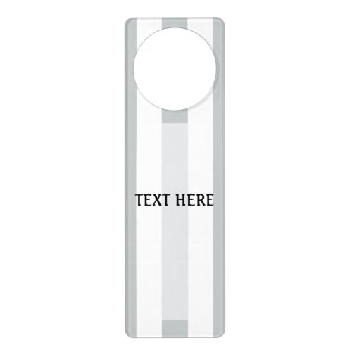 Change Grey Stripes to  Any Color Click Customize Door Hanger