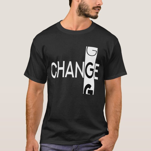 Change Inspirational Motivational Illustration T-Shirt (Front)