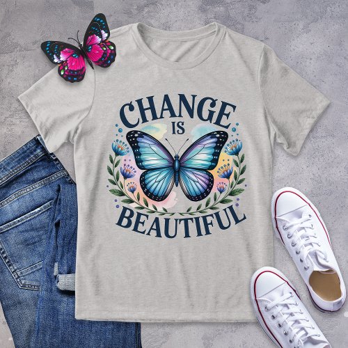 Change Is Beautiful Blue Butterfly Shirt