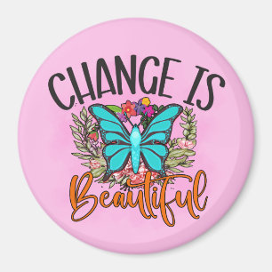 Change is Beautiful Butterfly Inspirational Quote Magnet