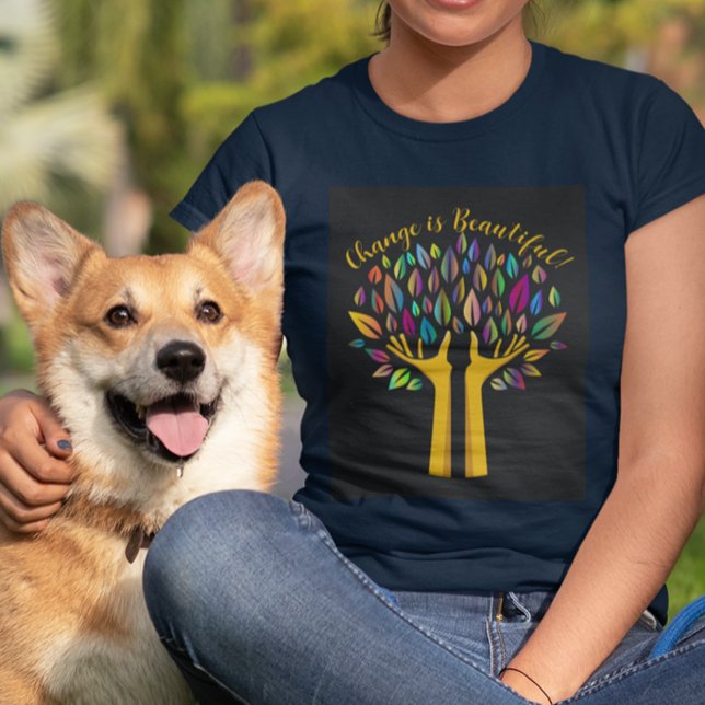 "Change is Beautiful" Customize Women's T-Shirt (Creator Uploaded)