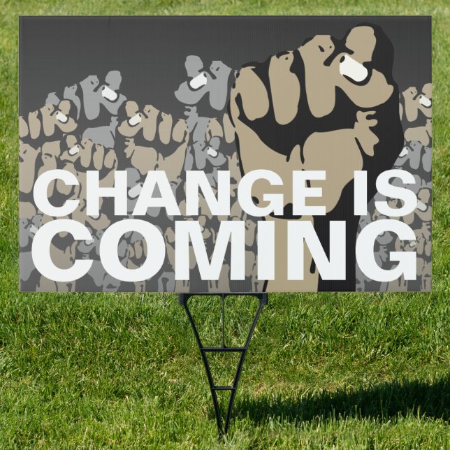 CHANGE IS COMING SIGN (Insitu)