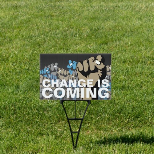 CHANGE IS COMING SIGN