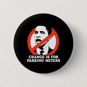 CHANGE IS FOR PARKING METERS PINBACK BUTTON