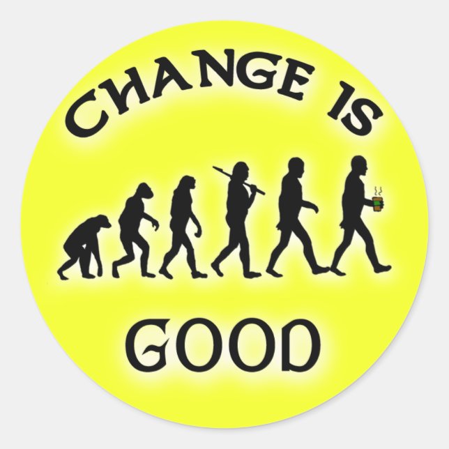 Change is Good Funny Tip Jar Stickers (Front)