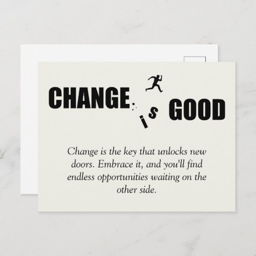 Change is Good Motivational Saying Announcement Postcard