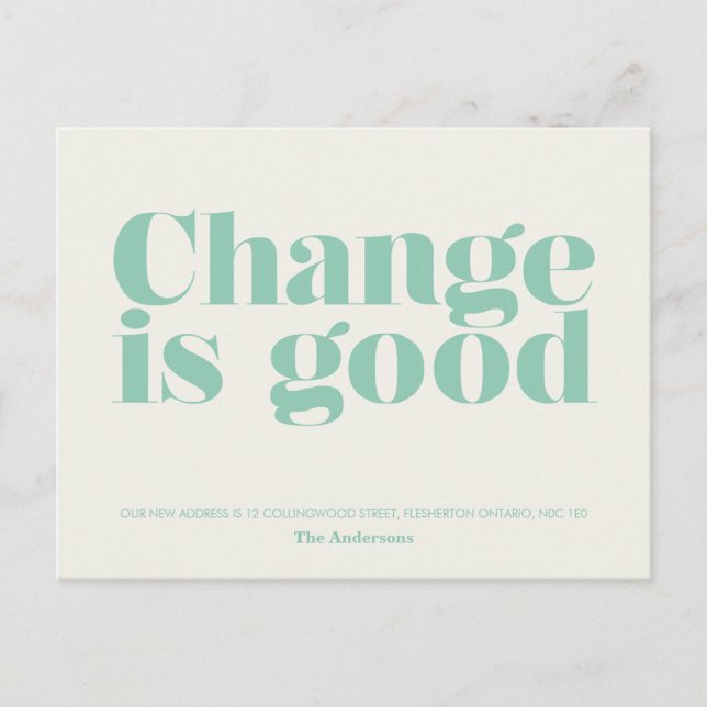 Change is Good Moving Announcement // Turquoise (Front)