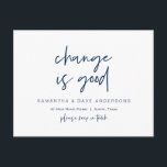 Change is good, New Home Address Announcement Postcard<br><div class="desc">This modern minimalist design new home,  moving announcement,  change of address postcards (with card title,  Change is good). It s the perfect way to announce to your friends and family,  that you have moved. (Navy Blue font)
#TeeshaDerrick</div>