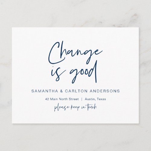 Change is good New Home Address Announcement Postcard