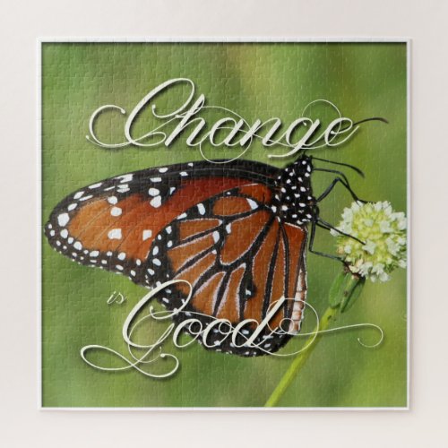 Change is Good Quote Queen or Monarch Butterfly Jigsaw Puzzle