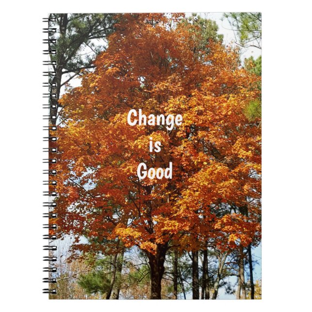 Change is Good Spiral Notebook (Front)