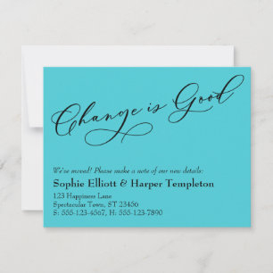 Change is Good Turquoise Moving Announcement