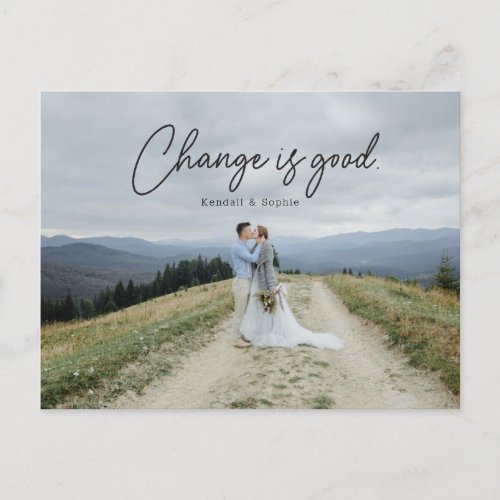 Change is Good Wedding Update Photo Announcement Postcard