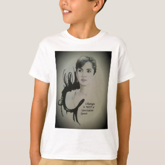 Change is Not a Spectator Sport Art| Empowerment D T-Shirt