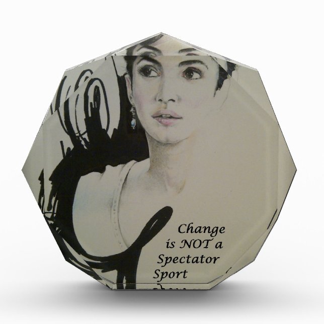 Change is Not a Spectator Sport Art Print Acrylic Award (Front)