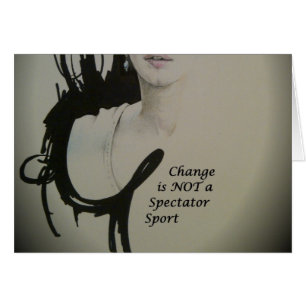 Change is Not a Spectator Sport Art Print Cards