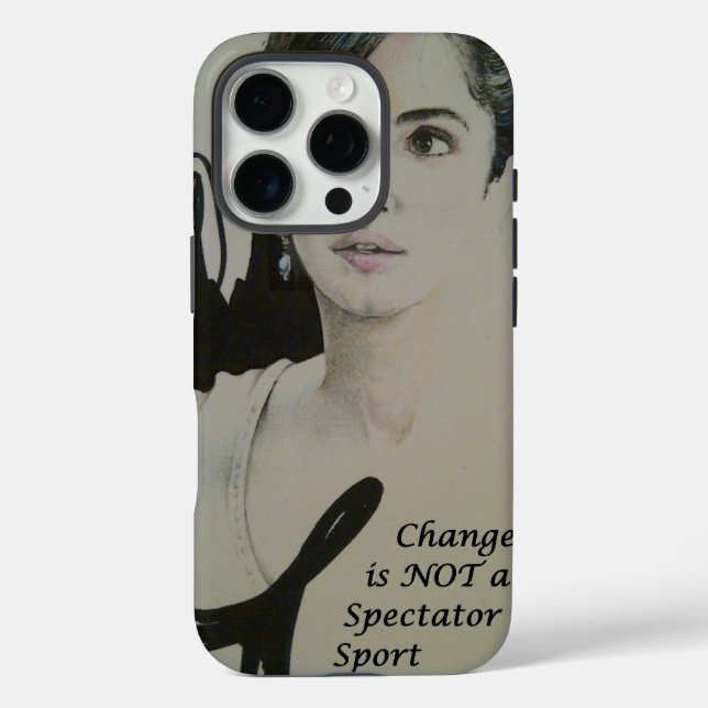 Change is Not a Spectator Sport Art Print Case-Mate iPhone Case (Back)