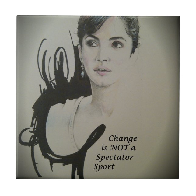 Change is Not a Spectator Sport Art Print Ceramic Tile (Front)