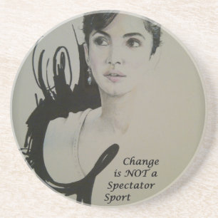 Change is Not a Spectator Sport Art Print Drink Coaster