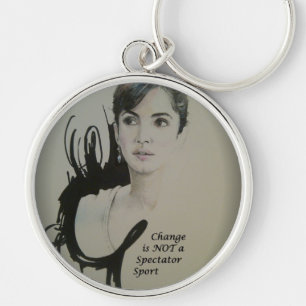 Change is Not a Spectator Sport Art Print Keychain