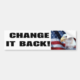 Change it Back! Bumper Sticker