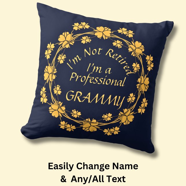Change Name - I'm Not Retired Professional Grammy Throw Pillow (Creator Uploaded)