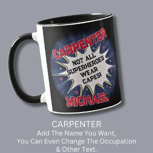 Change Name Text, CARPENTER, Not All Superheroes Mug