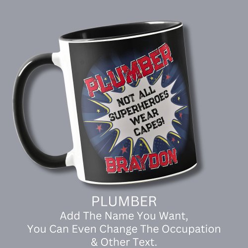 Change Name Text _ PLUMBER _ Not All Superheroes Mug