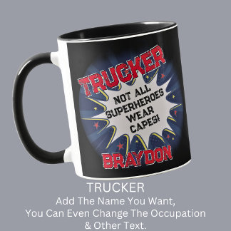 Change Name Text, TRUCKER Not All Superheroes Mug