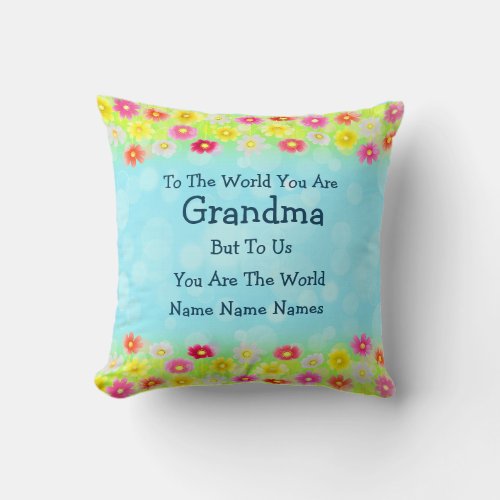 Change Names _ To The World You Are Grandma Throw Pillow
