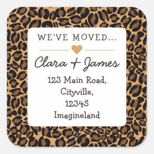 Change of address Weve moved Leopard Print Square Sticker