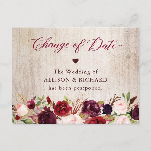 Change of Date Rustic Wood Burgundy Red Floral Postcard - Event Postponed Announcement Template - Rustic Wood Burgundy Red Blush Floral Change of Date Postcard. 
(1) For further customization, please click the "customize further" link and use our design tool to modify this template.
(2) If you need help or matching items, please contact me.