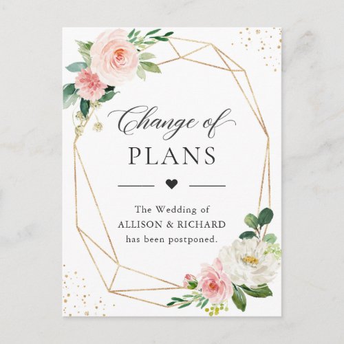 Change of Plans Gold Geometric Blush Pink Floral Postcard - Event Postponed Announcement Template - Geometric Blush Pink Floral Change of Date Postcard. 
(1) For further customization, please click the "customize further" link and use our design tool to modify this template.
(2) If you need help or matching items, please contact me.