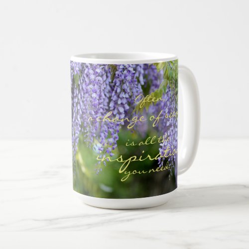 Change of Scene Inspiration Quote Wisteria Flowers Coffee Mug